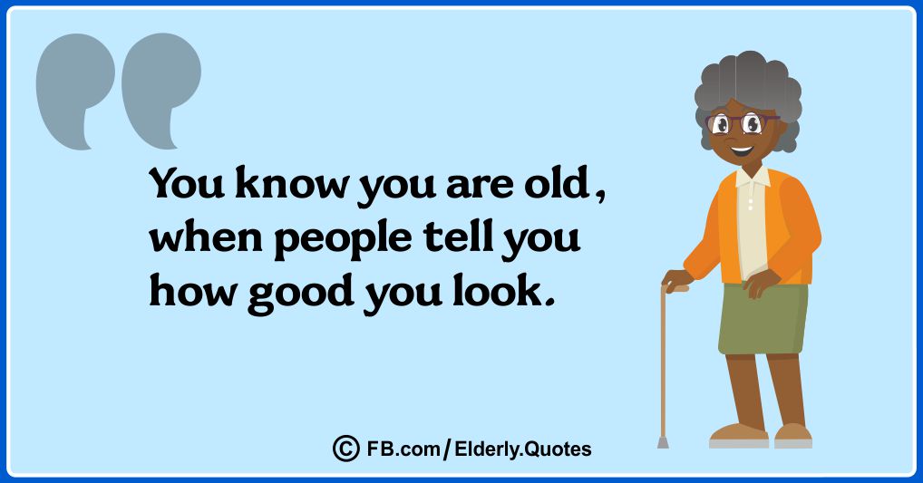 Funny and Wise Old People Quotes 23