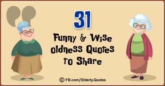 Funny and Wise Oldness Quotes 0