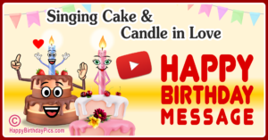 Candle in Love and Singing Cake Happy Birthday Video